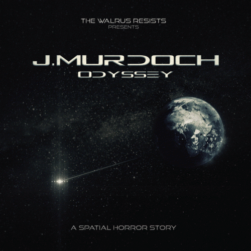 Walrus Resists (The) : J.Murdoch Odyssey (A Spatial Horror Story